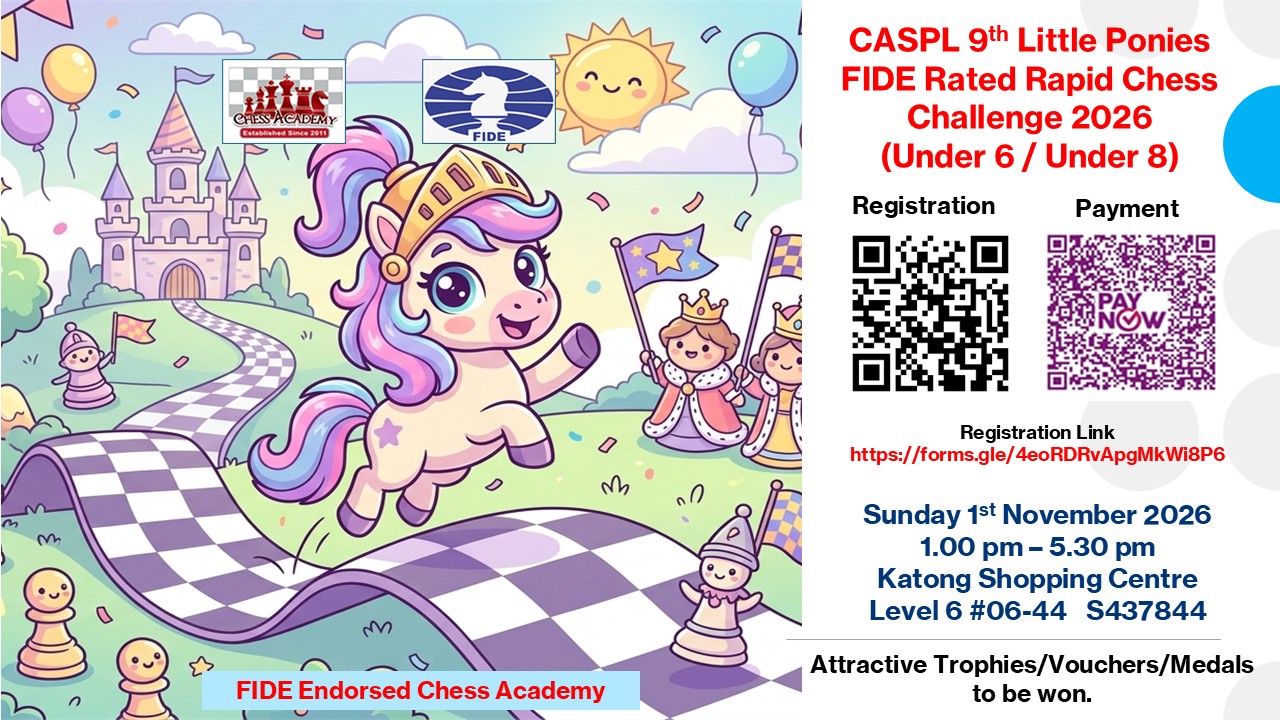 CASPL 9th Little Ponies FIDE Rated Rapid Chess Challenge 2026 (U8 / U6 ...